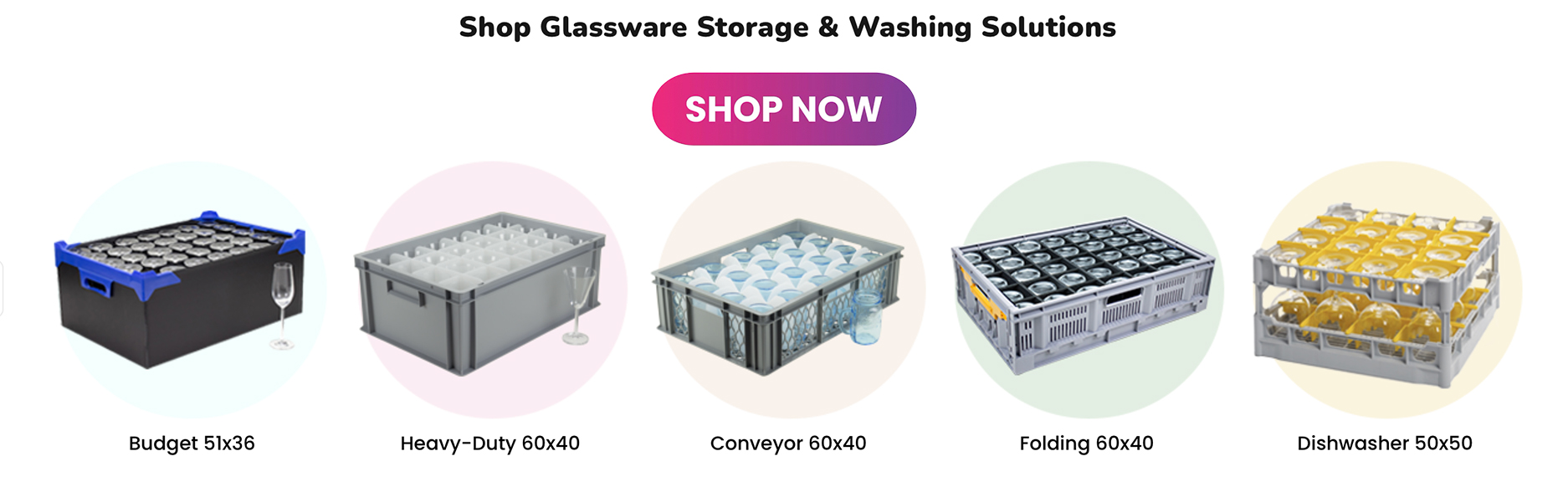 Shop Glassware Storage & Washing Solutions